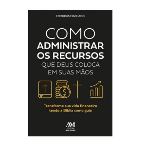 LI116480 - Como administrar os recursos que Deus coloca em suas mãos - 21x13,5cm